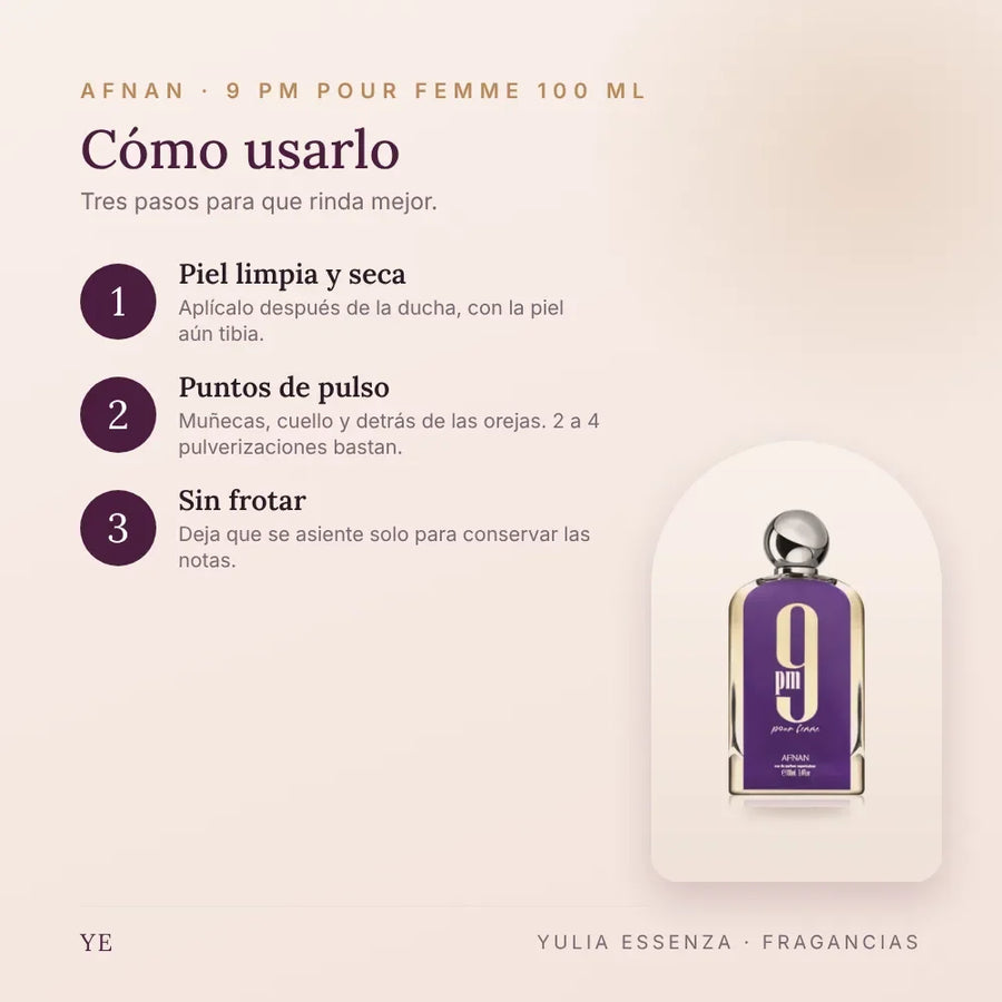 Cómo aplicar Afnan 9 PM Pour Femme 100 ml